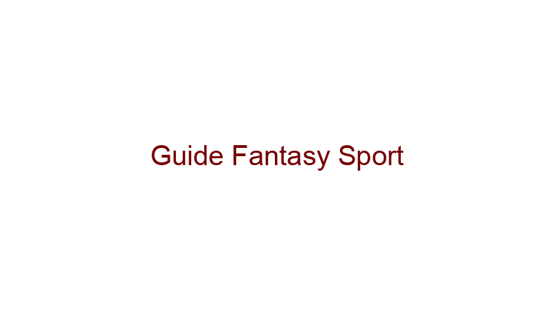 Guide Fantasy Sport